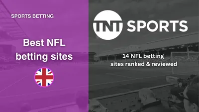 Best NFL betting sites in the UK (August 2026)